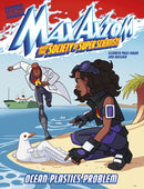 Ocean Plastics Problem : A Max Axiom Super Scientist Adventure-9781398233935