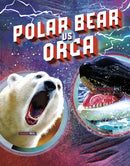 Polar Bear vs Orca-9781398235397