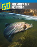 Go Freshwater Fishing!-9781398235625