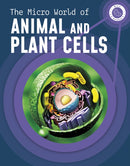 The Micro World of Animal and Plant Cells-9781398238596
