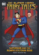 Superman and the Rumpelstiltskin Ruse-9781398239371