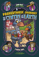 Prehistoric Journey to the Centre of the Earth-9781398239623