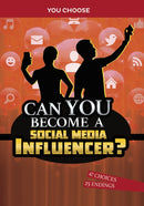 Can You Become a Social Media Influencer? : An Interactive Adventure-9781398241503
