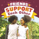 Friends Support Each Other-9781398241671