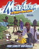 Food Scarcity and Hunger : A Max Axiom Super Scientist Adventure-9781398242715