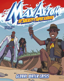 Global Water Crisis : A Max Axiom Super Scientist Adventure-9781398242746