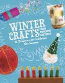 Winter Crafts From Different Cultures : 12 Projects to Celebrate the Season-9781398245372
