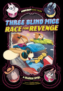 Three Blind Mice Race for Revenge : A Graphic Novel-9781398247178