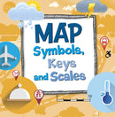 Map Symbols, Keys and Scales-9781398248298