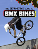 The Gearhead's Guide to BMX Bikes-9781398248366