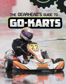Gearhead''s Guide to Go-Karts