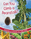 Can You Climb a Beanstalk? : Questions and Answers About Farm Crops-9781398248502