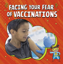 Facing Your Fear of Vaccinations-9781398248823