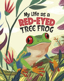 My Life as a Red-Eyed Tree Frog-9781398248908