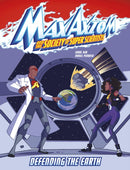 Defending the Earth : A Max Axiom Super Scientist Adventure-9781398249158