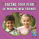 Facing Your Fear of Making New Friends-9781398249967