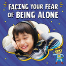 Facing Your Fear of Being Alone-9781398250031