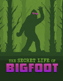 Secret Life of Bigfoot