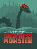 The Secret Life of the Loch Ness Monster-9781398250147