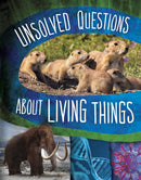Unsolved Questions About Living Things-9781398250789