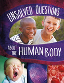 Unsolved Questions About the Human Body-9781398250833