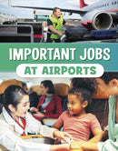 Important Jobs at Airports-9781398250925