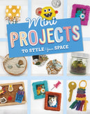 Mini Projects to Style Your Space-9781398251731