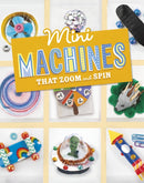 Mini Machines that Zoom and Spin-9781398251748