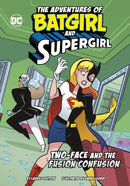 Two-Face and the Fusion Confusion-9781398252943