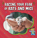 Facing Your Fear of Rats and Mice-9781398253032