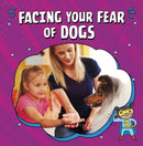 Facing Your Fear of Dogs-9781398253056