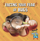Facing Your Fear of Bugs-9781398253070