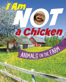 I Am Not a Chicken : Animals on the Farm-9781398253339