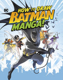 How to Draw Batman Manga!-9781398253742