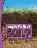 Why Do We Need Soil?-9781398253797