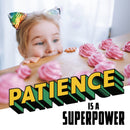Patience Is a Superpower-9781398254077