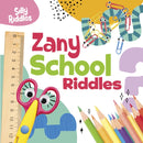 Zany School Riddles-9781398254107