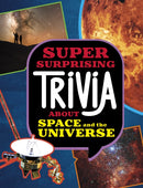 Super Surprising Trivia About Space and the Universe-9781398254374