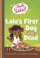 Lola''s First Day of the Dead