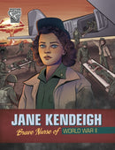Jane Kendeigh : Brave Nurse of World War II-9781398254749