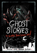 Ghost Stories to Scare Your Socks Off!-9781398254923