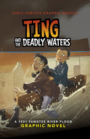 Ting and the Deadly Waters : A 1931 Yangtze River Flood Graphic Novel-9781398255081