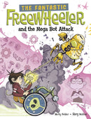 Fantastic Freewheeler and the Mega Bot Attack