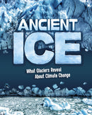 Ancient Ice : What Glaciers Reveal About Climate Change-9781398255654