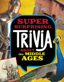 Super Surprising Trivia About the Middle Ages-9781398256132