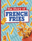 The Story of French Fries-9781398256248