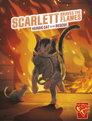 Scarlett Braves the Flames : Heroic Cat to the Rescue-9781398257122