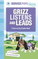 Grizz Listens and Leads : A Hearing Dog Graphic Novel-9781398257252