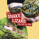 Is a Snake or a Lizard the Pet for Me?-9781398257993