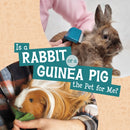 Is a Rabbit or a Guinea Pig the Pet for Me?-9781398258013